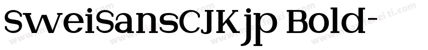 SweiSansCJKjp Bold字体转换